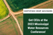 Get Certified Crop Adviser CEUs at the 2023 Mississippi Water Resources Conference