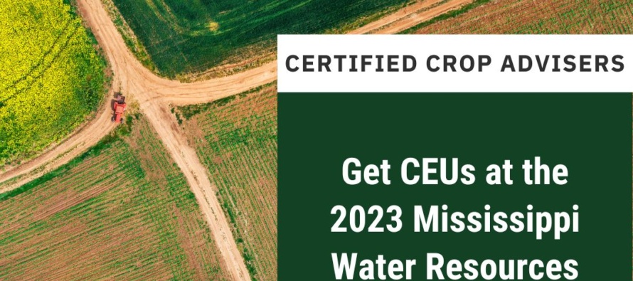 Get Certified Crop Adviser CEUs at the 2023 Mississippi Water Resources Conference